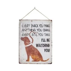 La Hacienda 40cm I'll Be Watching You Labrador Metal Sign